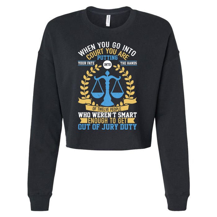 Funny When You Go Into Court Cropped Pullover Crew