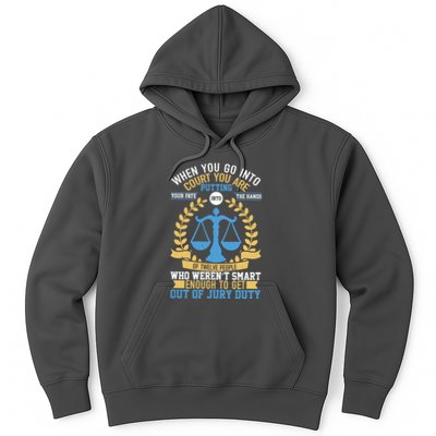 Funny When You Go Into Court Hoodie