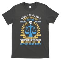 Funny When You Go Into Court T-Shirt