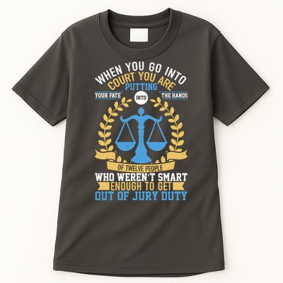 Funny When You Go Into Court Tall T-Shirt