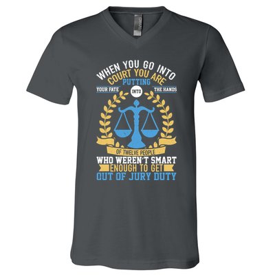 Funny When You Go Into Court V-Neck T-Shirt