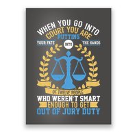 Funny When You Go Into Court Poster