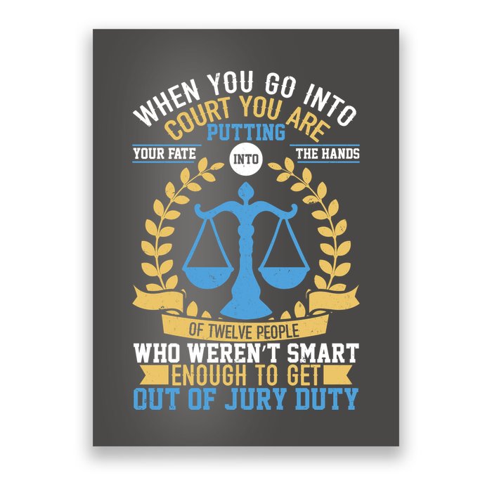 Funny When You Go Into Court Poster