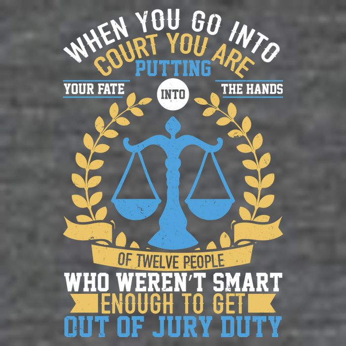 Funny When You Go Into Court Poster