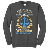 Funny When You Go Into Court Tall Sweatshirt