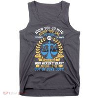 Funny When You Go Into Court Tank Top