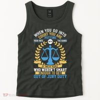 Funny When You Go Into Court Tank Top