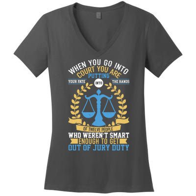 Funny When You Go Into Court Women's V-Neck T-Shirt