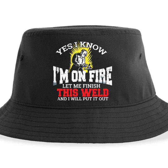 Funny Welder Yes I Know I'm On Fire Let Me Finish Sustainable Bucket Hat