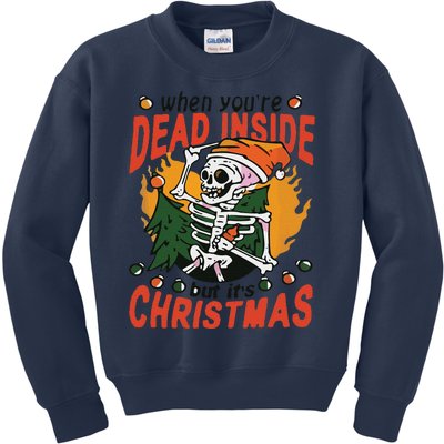 Funny When Your Dead Inside Christmas Dead Inside Skeleton Christmas Kids Sweatshirt