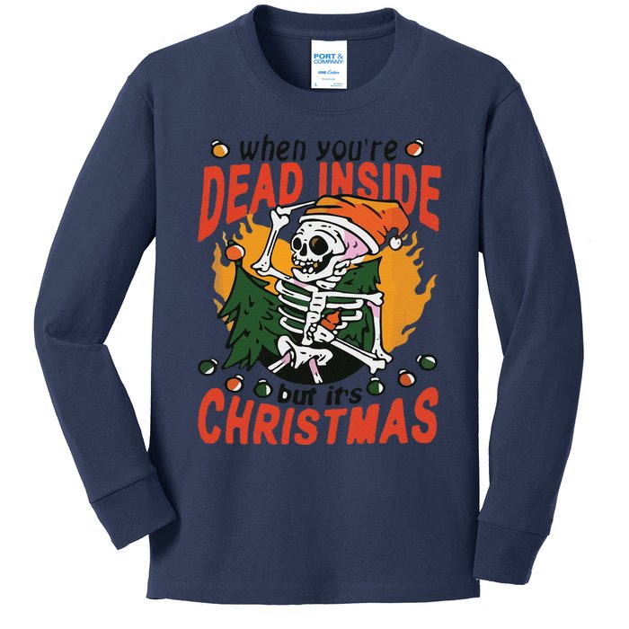 Funny When Your Dead Inside Christmas Dead Inside Skeleton Christmas Kids Long Sleeve Shirt