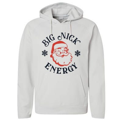 Funny Xmas Big Nick Energy Christmas Santa Claus Performance Fleece Hoodie