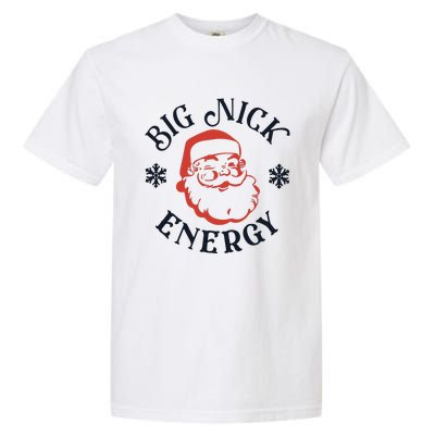 Funny Xmas Big Nick Energy Christmas Santa Claus Garment-Dyed Heavyweight T-Shirt