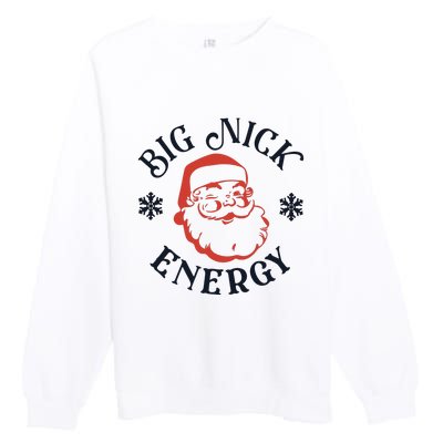 Funny Xmas Big Nick Energy Christmas Santa Claus Premium Crewneck Sweatshirt