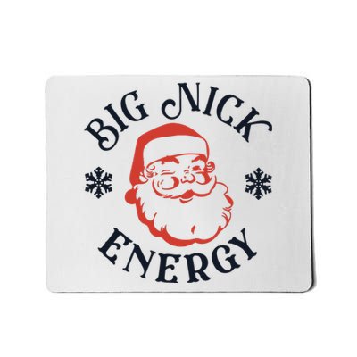 Funny Xmas Big Nick Energy Christmas Santa Claus Mousepad