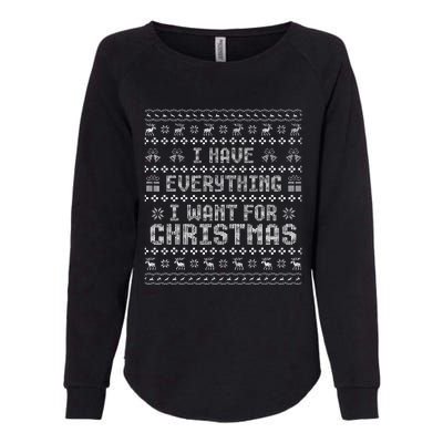 Funny Xmas Couples I Have Everything I Want For Christmas  Womens California Wash Sweatshirt