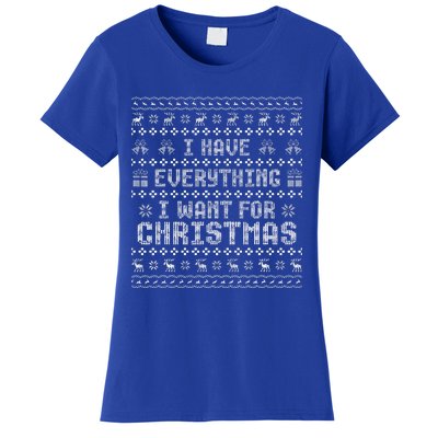 Funny Xmas Couples I Have Everything I Want For Christmas  Women's T-Shirt