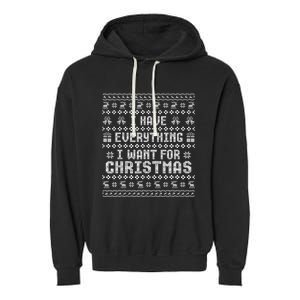 Funny Xmas Couples I Have Everything I Want For Christmas Garment-Dyed Fleece Hoodie