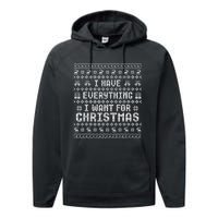 Funny Xmas Couples I Have Everything I Want For Christmas Performance Fleece Hoodie