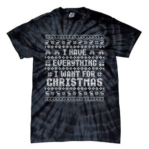 Funny Xmas Couples I Have Everything I Want For Christmas Tie-Dye T-Shirt