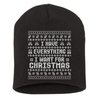 Funny Xmas Couples I Have Everything I Want For Christmas Short Acrylic Beanie