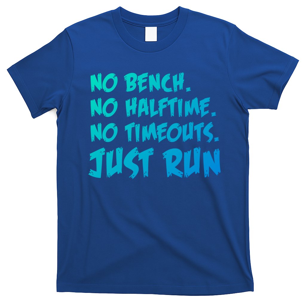 Funny Xc Cross Country Running Gift No Bench No Halftime Gift T-Shirt