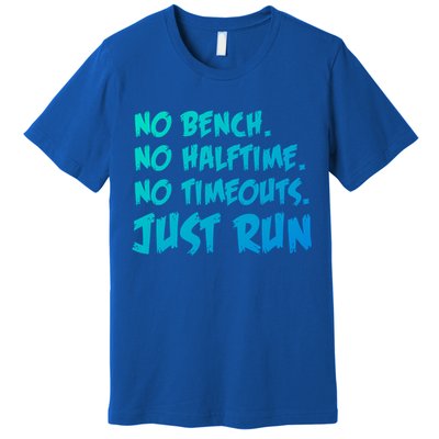 Funny Xc Cross Country Running Gift No Bench No Halftime Gift Premium T-Shirt