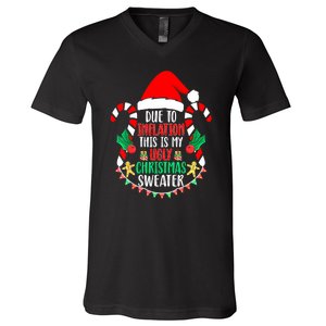 Funny Xmas Due To Inflation Ugly Christmas Sweaters Gift V-Neck T-Shirt