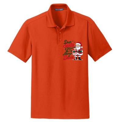 Funny Xmas Dear Santa It Wasnt Me Im Always At Dance Ballet Gift Dry Zone Grid Polo