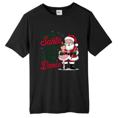 Funny Xmas Dear Santa It Wasnt Me Im Always At Dance Ballet Gift Tall Fusion ChromaSoft Performance T-Shirt