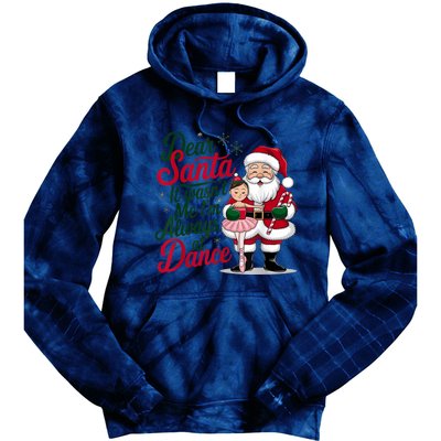 Funny Xmas Dear Santa It Wasnt Me Im Always At Dance Ballet Gift Tie Dye Hoodie