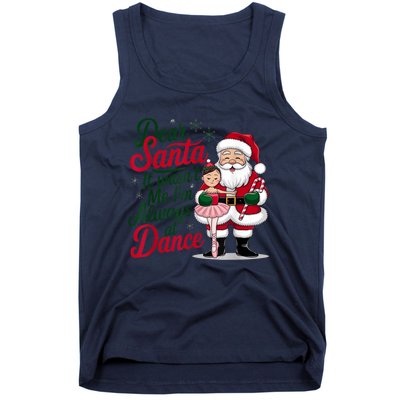 Funny Xmas Dear Santa It Wasnt Me Im Always At Dance Ballet Gift Tank Top