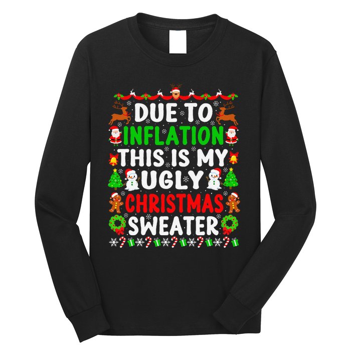 Funny Xmas Family Due To Inflation Ugly Christmas Sweaters Long Sleeve Shirt