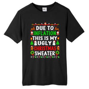 Funny Xmas Family Due To Inflation Ugly Christmas Sweaters Tall Fusion ChromaSoft Performance T-Shirt