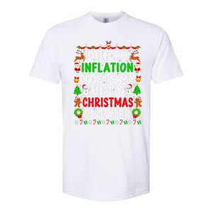 Funny Xmas Family Due To Inflation Ugly Christmas Sweaters Softstyle CVC T-Shirt