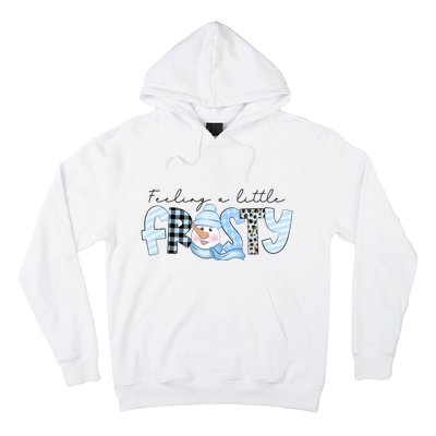 Funny Xmas Feeling A Little Frosty Winter Christmas Gift Hoodie