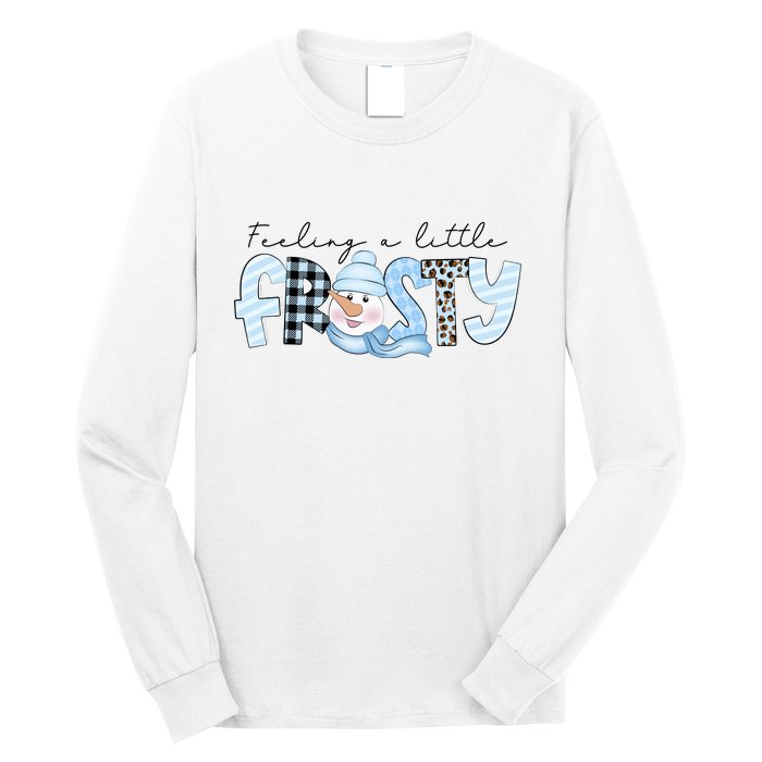 Funny Xmas Feeling A Little Frosty Winter Christmas Gift Long Sleeve Shirt