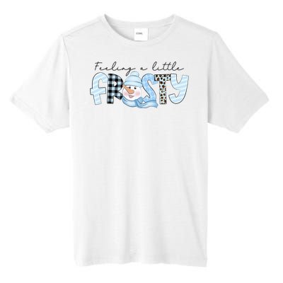 Funny Xmas Feeling A Little Frosty Winter Christmas Gift Tall Fusion ChromaSoft Performance T-Shirt