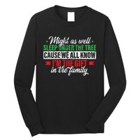 Funny Xmas Gift Might As Well Sleep Under Tree Cause We Know Long Sleeve Shirt