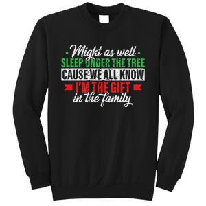 Funny Xmas Gift Might As Well Sleep Under Tree Cause We Know Sweatshirt