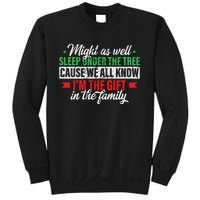 Funny Xmas Gift Might As Well Sleep Under Tree Cause We Know Sweatshirt