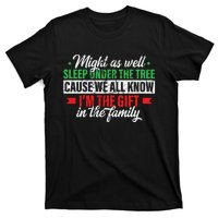 Funny Xmas Gift Might As Well Sleep Under Tree Cause We Know T-Shirt