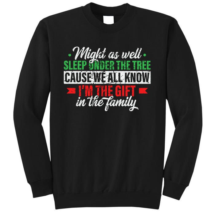 Funny Xmas Gift Might As Well Sleep Under Tree Cause We Know Tall Sweatshirt