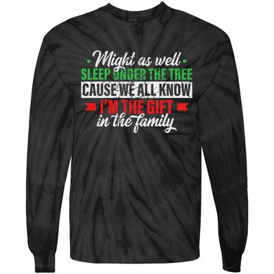 Funny Xmas Gift Might As Well Sleep Under Tree Cause We Know Tie-Dye Long Sleeve Shirt