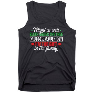 Funny Xmas Gift Might As Well Sleep Under Tree Cause We Know Tank Top