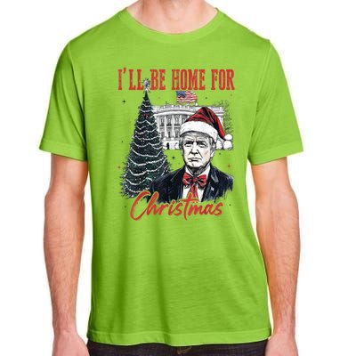 Funny Xmas Humorous Trump Ill Be Home For Christmas 2024 Gift Adult ChromaSoft Performance T-Shirt