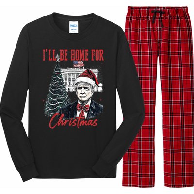 Funny Xmas Humorous Trump Ill Be Home For Christmas 2024 Gift Long Sleeve Pajama Set