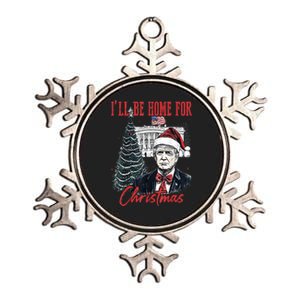 Funny Xmas Humorous Trump Ill Be Home For Christmas 2024 Gift Metallic Star Ornament