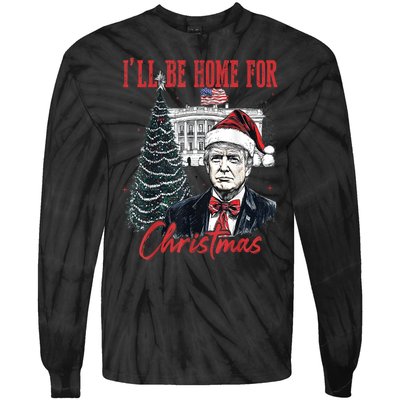 Funny Xmas Humorous Trump Ill Be Home For Christmas 2024 Gift Tie-Dye Long Sleeve Shirt