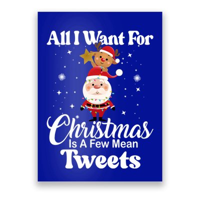 Funny Xmas Humor All I Want Christmas Is A Few Mean Tweets Gift Poster